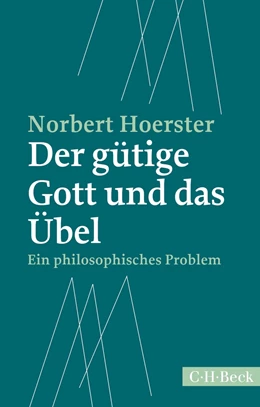 Abbildung von Hoerster | Der gütige Gott und das Übel | 1. Auflage | 2017 | 6270 | beck-shop.de