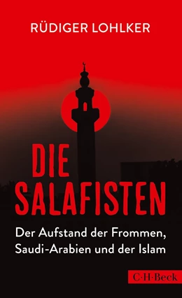 Abbildung von Lohlker | Die Salafisten | 1. Auflage | 2017 | 6272 | beck-shop.de