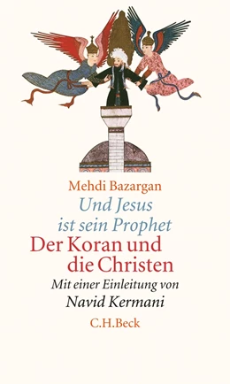 Abbildung von Bazargan / Kermani | Und Jesus ist sein Prophet | 2. Auflage | 2017 | beck-shop.de