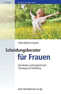 Abbildung von Dahmen-Lösche | Scheidungsberater für Frauen | 3. Auflage | 2016 | 50753 | beck-shop.de