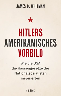 Abbildung von Whitman | Hitlers amerikanisches Vorbild | 1. Auflage | 2018 | beck-shop.de