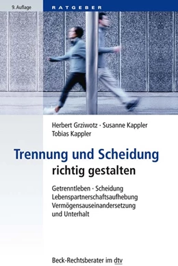 Abbildung von Grziwotz / Kappler | Trennung und Scheidung richtig gestalten | 9. Auflage | 2018 | 51229 | beck-shop.de