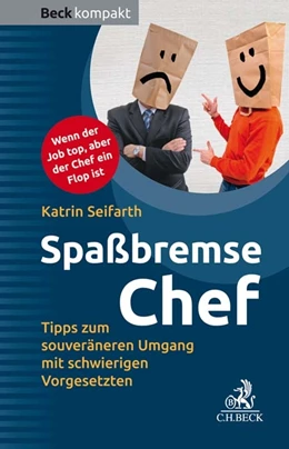 Abbildung von Seifarth | Spaßbremse Chef | 1. Auflage | 2018 | beck-shop.de