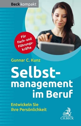 Abbildung von Kunz | Selbstmanagement im Beruf | 1. Auflage | 2019 | beck-shop.de