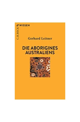 Abbildung von Leitner | Die Aborigines Australiens | 3. Auflage | 2019 | 2389 | beck-shop.de