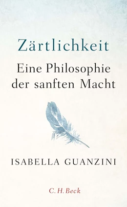 Abbildung von Guanzini | Zärtlichkeit | 1. Auflage | 2019 | beck-shop.de