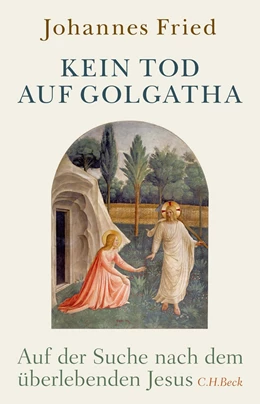 Abbildung von Fried | Kein Tod auf Golgatha | 1. Auflage | 2019 | beck-shop.de