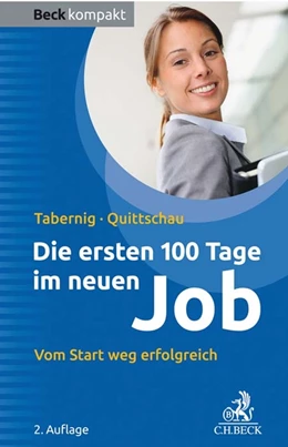 Abbildung von Tabernig / Quittschau | Die ersten 100 Tage im neuen Job | 2. Auflage | 2019 | beck-shop.de