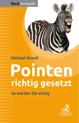 Abbildung von Rossié | Pointen richtig gesetzt | 1. Auflage | 2019 | beck-shop.de