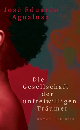 Abbildung von Agualusa | Die Gesellschaft der unfreiwilligen Träumer | 1. Auflage | 2019 | beck-shop.de