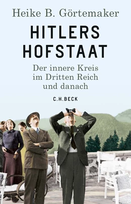 Abbildung von Görtemaker | Hitlers Hofstaat | 1. Auflage | 2019 | beck-shop.de