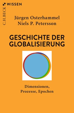 Abbildung von Osterhammel / Petersson | Geschichte der Globalisierung | 6. Auflage | 2019 | 2320 | beck-shop.de