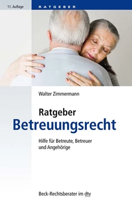 Abbildung von Zimmermann | Ratgeber Betreuungsrecht | 11. Auflage | 2020 | 51240 | beck-shop.de