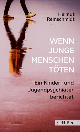 Abbildung von Remschmidt | Wenn junge Menschen töten | 1. Auflage | 2019 | 6361 | beck-shop.de