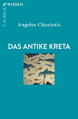 Abbildung von Chaniotis | Das antike Kreta | 3. Auflage | 2020 | 2350 | beck-shop.de