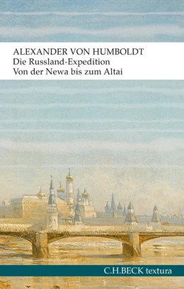 Abbildung von Humboldt / Lubrich | Die Russland-Expedition | 2. Auflage | 2019 | beck-shop.de