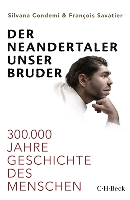 Abbildung von Condemi / Savatier | Der Neandertaler, unser Bruder | 1. Auflage | 2020 | 6373 | beck-shop.de