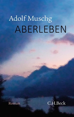Abbildung von Muschg | Aberleben | 1. Auflage | 2021 | beck-shop.de