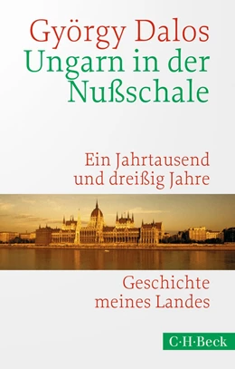 Abbildung von Dalos | Ungarn in der Nußschale | 3. Auflage | 2020 | 1638 | beck-shop.de