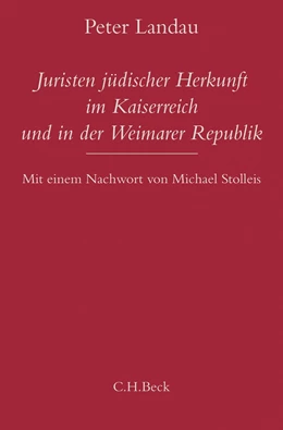 Abbildung von Landau | Juristen jüdischer Herkunft im Kaiserreich und in der Weimarer Republik | 1. Auflage | 2020 | beck-shop.de