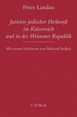 Cover: Landau, Juristen jüdischer Herkunft im Kaiserreich und in der Weimarer Republik