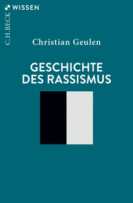 Abbildung von Geulen | Geschichte des Rassismus | 4. Auflage | 2021 | 2424 | beck-shop.de
