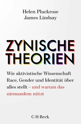 Abbildung von Pluckrose / Lindsay | Zynische Theorien | 1. Auflage | 2022 | 6467 | beck-shop.de