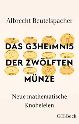 Abbildung von Beutelspacher | Das Geheimnis der zwölften Münze | 1. Auflage | 2021 | 6080 | beck-shop.de