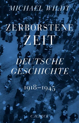 Abbildung von Wildt | Zerborstene Zeit | 1. Auflage | 2022 | beck-shop.de