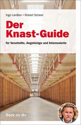 Abbildung von Lenßen / Scheel | Der Knast-Guide | 1. Auflage | 2022 | 51275 | beck-shop.de