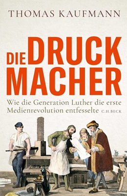 Abbildung von Kaufmann | Die Druckmacher | 1. Auflage | 2022 | beck-shop.de