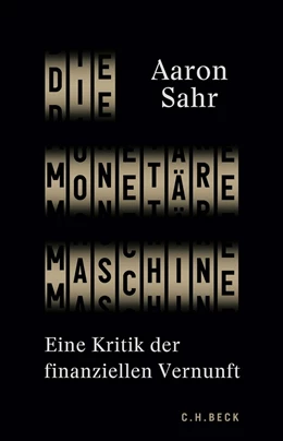 Abbildung von Sahr | Die monetäre Maschine | 1. Auflage | 2022 | beck-shop.de