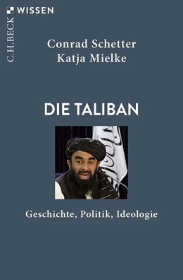 Abbildung von Schetter / Mielke | Die Taliban | 1. Auflage | 2022 | 2936 | beck-shop.de