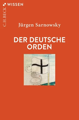 Abbildung von Sarnowsky | Der Deutsche Orden | 3. Auflage | 2022 | 2428 | beck-shop.de