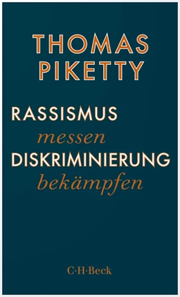 Abbildung von Piketty | Rassismus messen, Diskriminierung bekämpfen | 1. Auflage | 2022 | 6475 | beck-shop.de