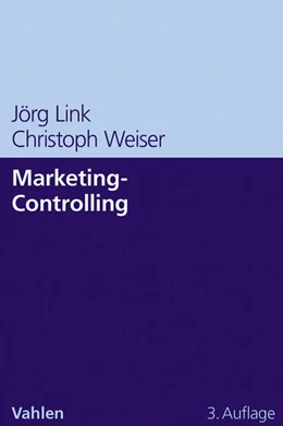 Abbildung von Link / Weiser | Marketing-Controlling | 3. Auflage | 2014 | beck-shop.de