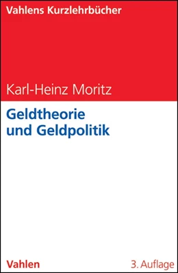 Abbildung von Moritz | Geldtheorie und Geldpolitik | 3. Auflage | 2013 | beck-shop.de