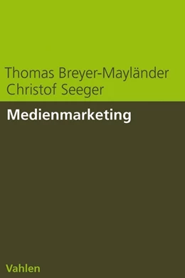 Abbildung von Breyer-Mayländer / Seeger | Medienmarketing | 1. Auflage | 2015 | beck-shop.de