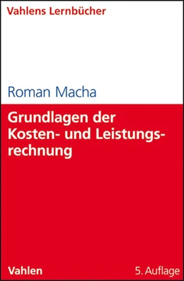Abbildung von Macha | Grundlagen der Kosten- und Leistungsrechnung | 5. Auflage | 2011 | beck-shop.de