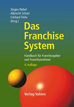 Abbildung von Nebel / Schulz | Das Franchise-System | 4. Auflage | 2012 | beck-shop.de