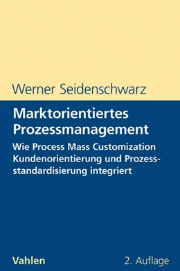 Abbildung von Seidenschwarz | Marktorientiertes Prozessmanagement | 2. Auflage | 2012 | beck-shop.de