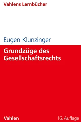 Abbildung von Klunzinger | Grundzüge des Gesellschaftsrechts | 16. Auflage | 2012 | beck-shop.de