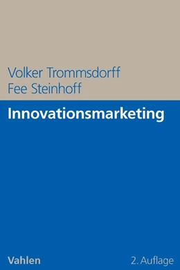 Abbildung von Trommsdorff / Steinhoff | Innovationsmarketing | 2. Auflage | 2013 | beck-shop.de