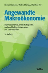 Abbildung von Clement / Terlau / Kiy | Angewandte Makroökonomie - Makroökonomie, Wirtschaftspolitik und nachhaltige Entwicklung mit Fallbeispielen | 5. Auflage | 2013 | beck-shop.de