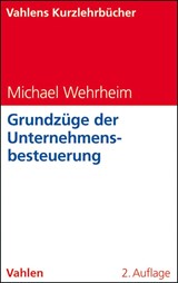 Abbildung von Wehrheim | Grundzüge der Unternehmensbesteuerung | 2. Auflage | 2012 | beck-shop.de