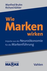 Abbildung von Bruhn / Köhler | Wie Marken wirken - Impulse aus der Neuroökonomie für die Markenführung | 2011 | beck-shop.de