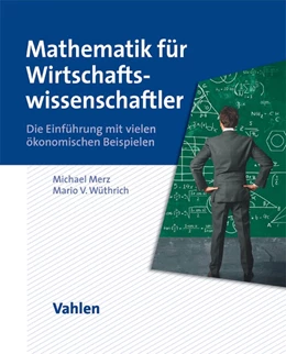 Abbildung von Merz / Wüthrich | Mathematik für Wirtschaftswissenschaftler | 1. Auflage | 2013 | beck-shop.de