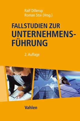 Abbildung von Dillerup / Stoi | Fallstudien zur Unternehmensführung | 2. Auflage | 2012 | beck-shop.de