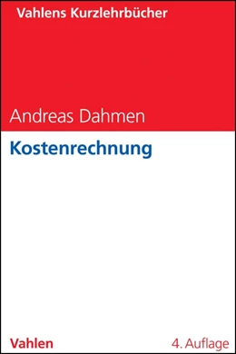 Abbildung von Dahmen | Kostenrechnung | 4. Auflage | 2014 | beck-shop.de