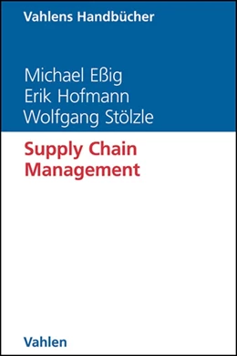 Abbildung von Eßig / Hofmann | Supply Chain Management | 1. Auflage | 2013 | beck-shop.de
